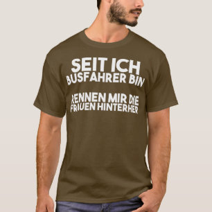 Busfahrer Sprichwort 1 T-Shirt