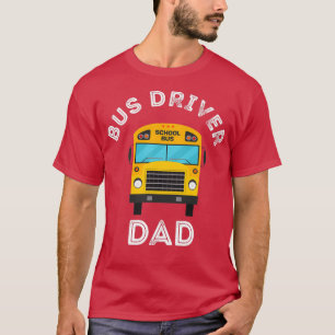 Busfahrer Vater fahren Bus Vater Lover T-Shirt