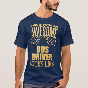 Busfahrer Witziges Sprichwort in Gold T-Shirt