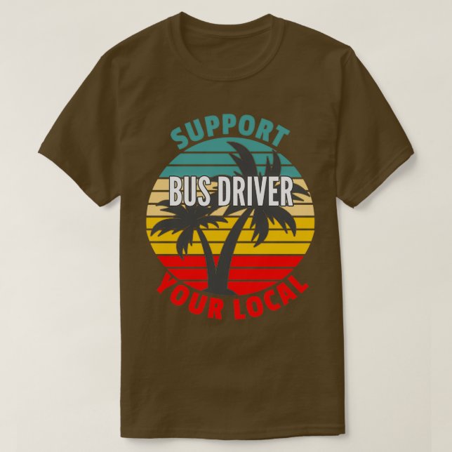 Busfahrerspenden Unterstützung Ihres lokalen Busfa T-Shirt (Design vorne)