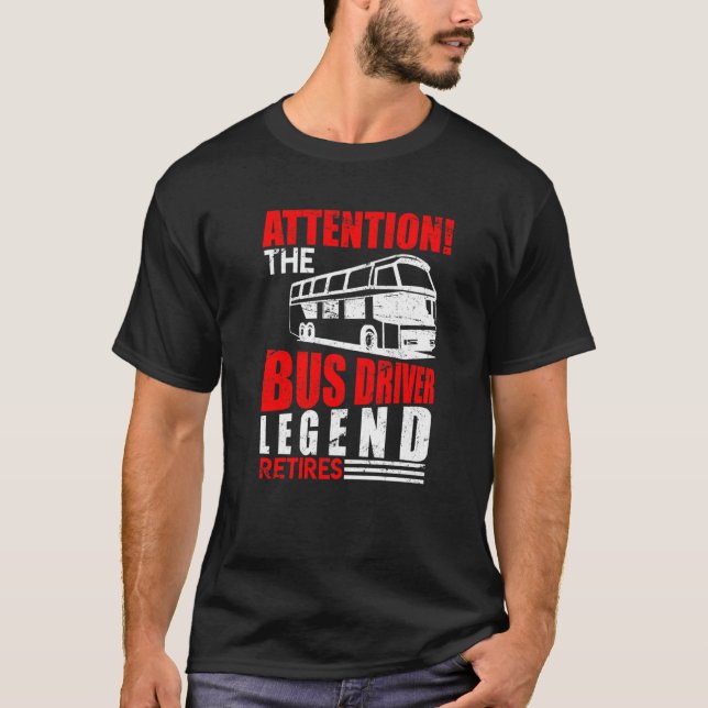 Busfharer Legend Retires Busfahrerruhe T-Shirt (Vorderseite)