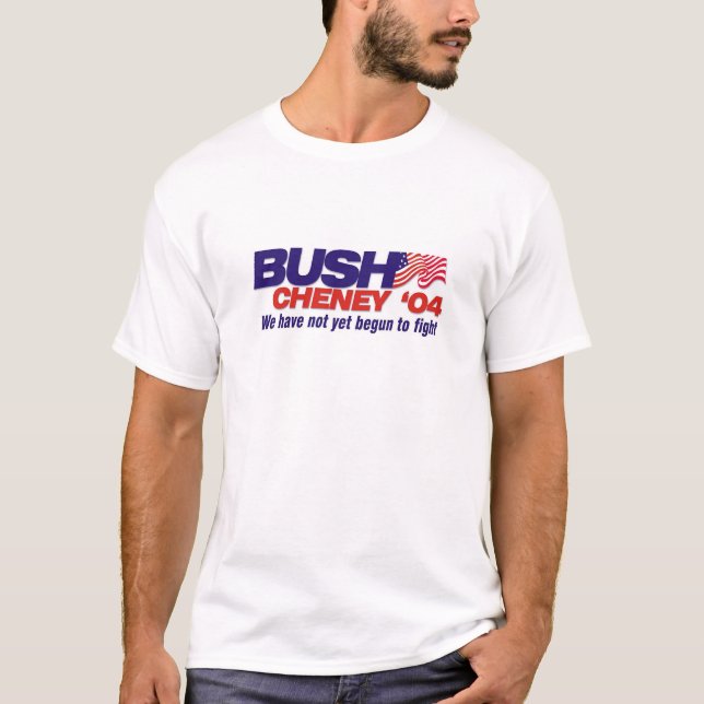 Bush/Cheney '04: Wir haben nicht noch angefangen T-Shirt (Vorderseite)