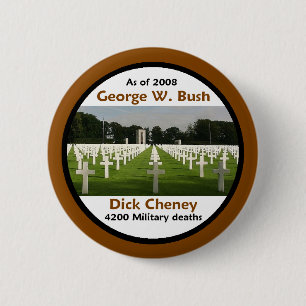 Bush Cheney TÖTETE Knopf Button