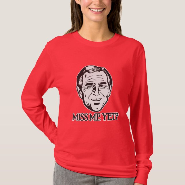 Bush, Fräulein Me Yet? T-Shirt (Vorderseite)