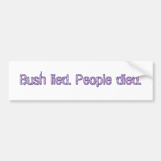 Bush lag. Leute starben Autoaufkleber