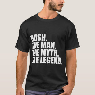 Bush Nachname Bush Legende Bush Familienname Bush T-Shirt