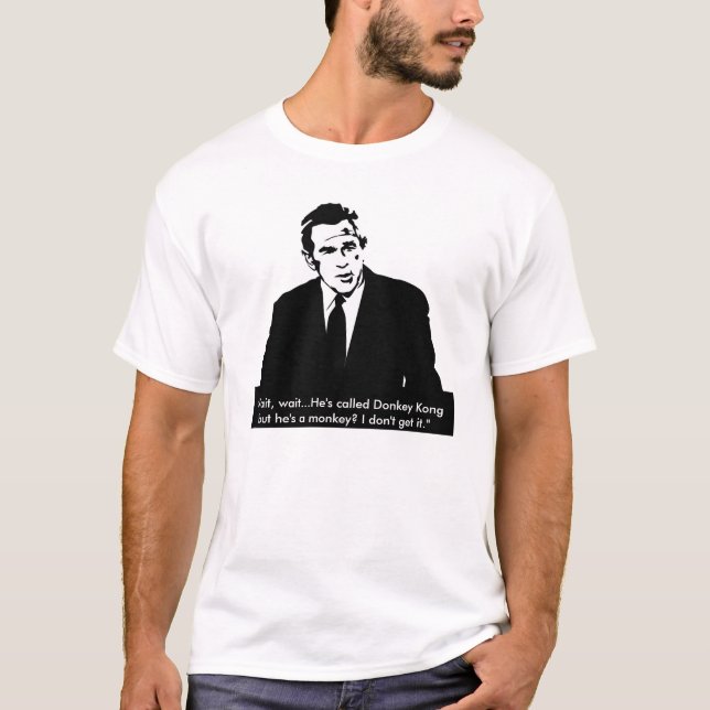 Bush nicht "erhält" Esel Kong T-Shirt (Vorderseite)