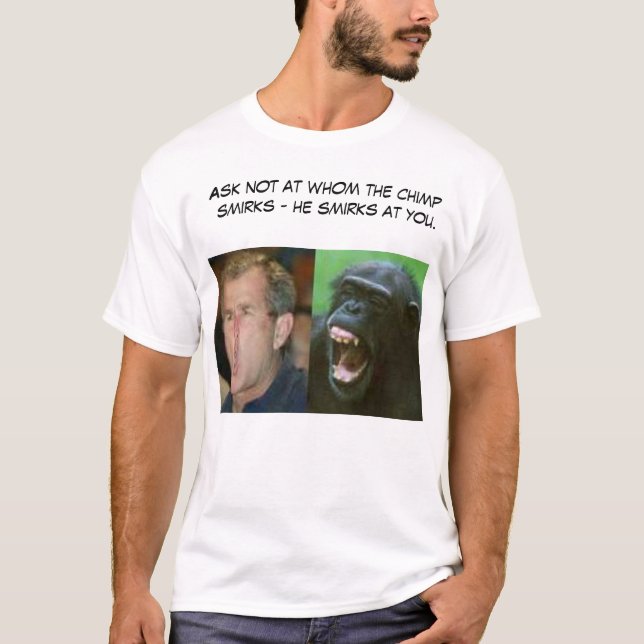 Bush oder Schimpanse? T-Shirt (Vorderseite)