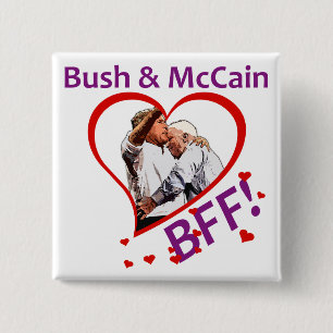 Bush u. McCain: BESTE FREUNDIN! Quadratischer Button
