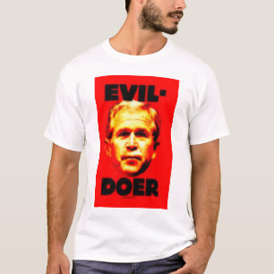 Bush-Übel-Handelnd T-Shirt