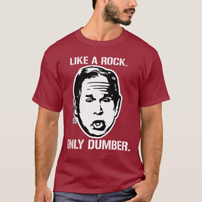 Bush: Wie ein Felsen nur stummerer T - Shirt (Vorderseite)