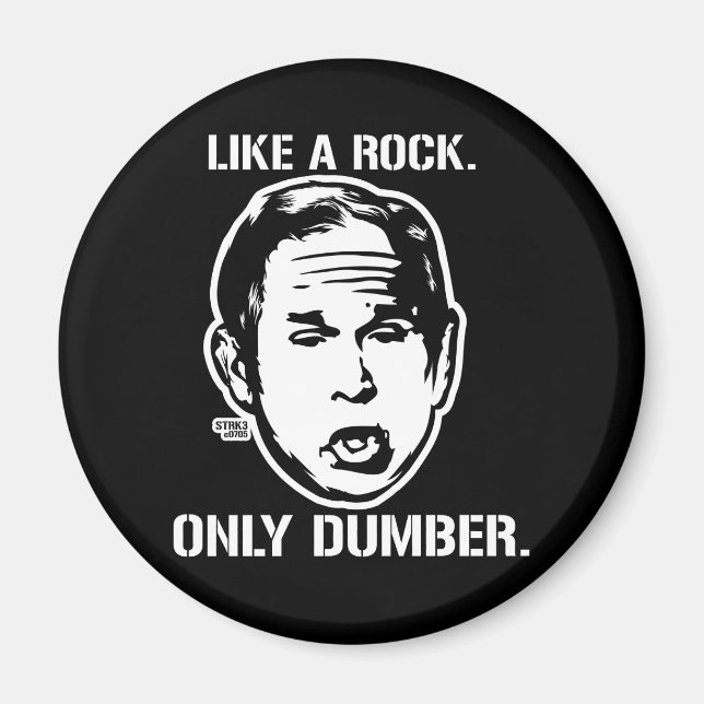 Bush: Wie ein Rock, nur dummer Magnet (Vorne)