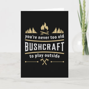 Bushcraft Outdoor Apokalypse Überleben Funny Gift Karte