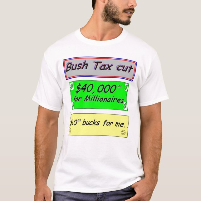 BushTaxCut T-Shirt (Vorderseite)