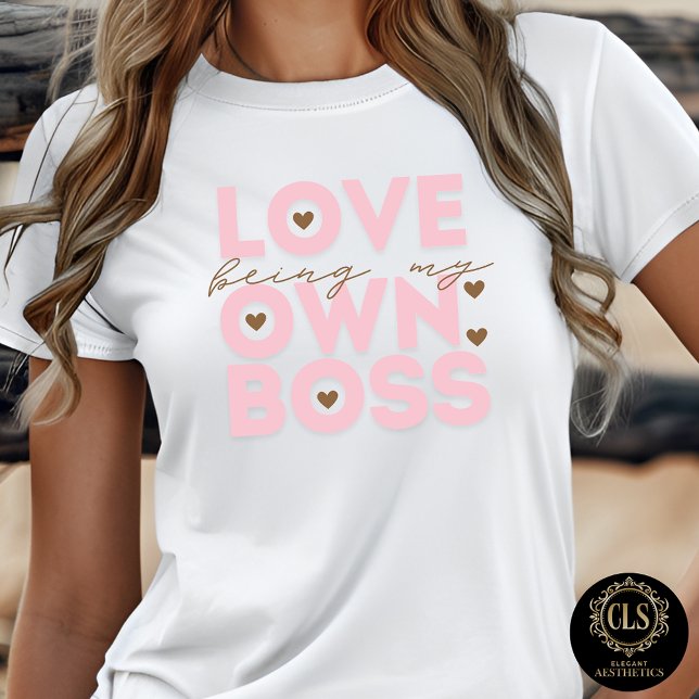 Business Casual Graphic Tee Love Being My Own Boss (Von Creator hochgeladen)