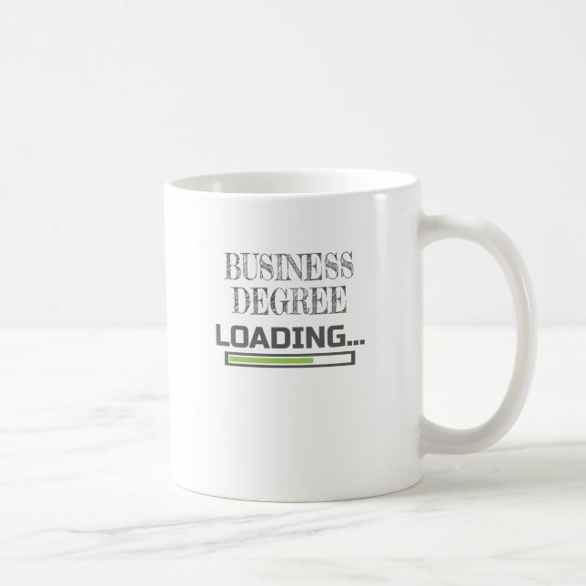 Business Degree Loading Business School Major Gesc Kaffeetasse (Rechts)