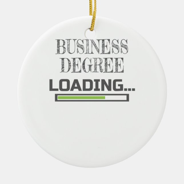 Business Degree Loading Business School Major Gift Keramik Ornament (Vorne)