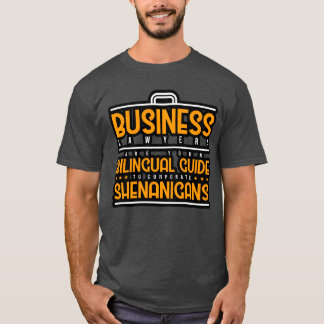 Business Lawyers Are Bilingual Guideo Corporate gi T-Shirt