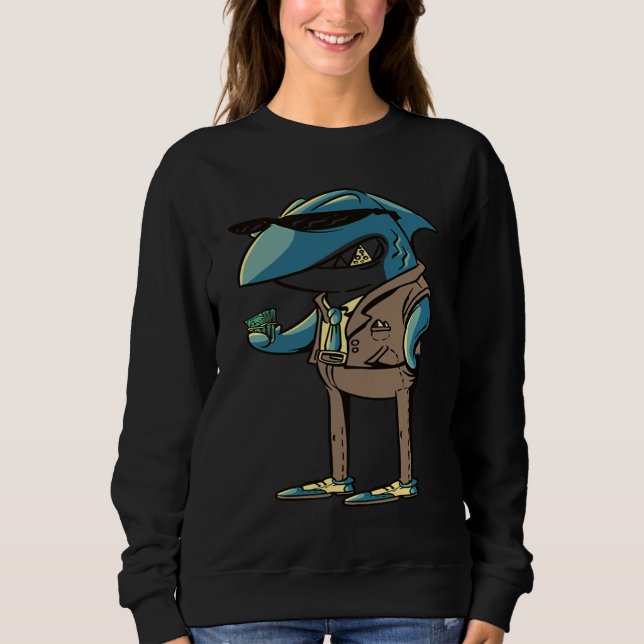 Business Shark Loan Sarcastic Ocean Creature Schoo Sweatshirt (Vorderseite)