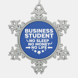 Business Student kein Leben oder Geld Schneeflocken Zinn-Ornament