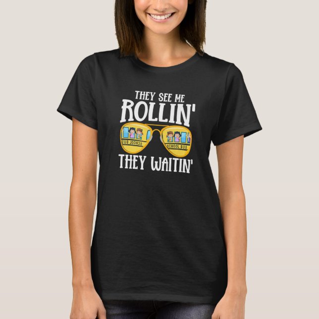 Busman  They See Me Rollin' School Bus Driver T-Shirt (Vorderseite)