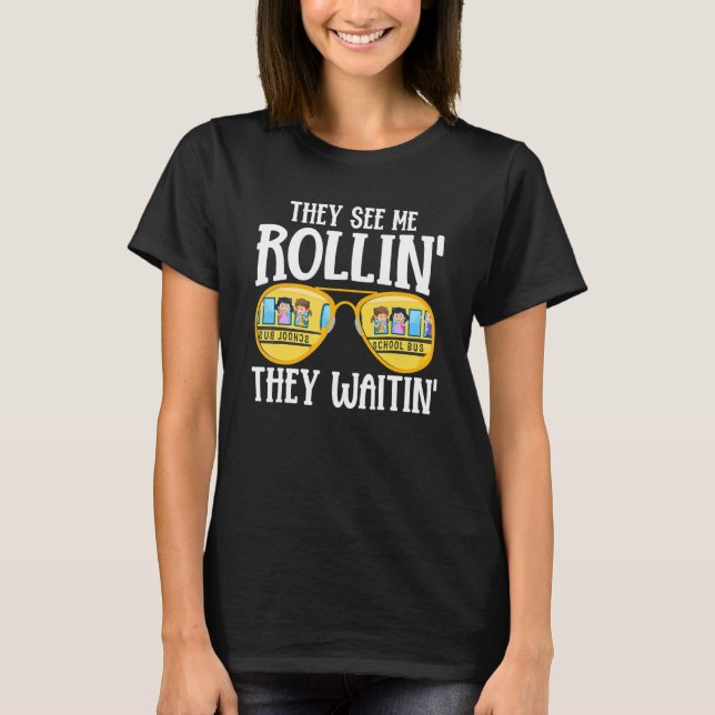 Busman   They See Me Rollin' School Bus Driver T-Shirt (Vorderseite)