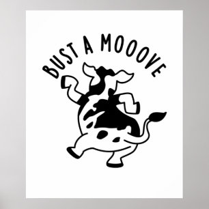 Bust a mooove Funny Cow Puff Poster