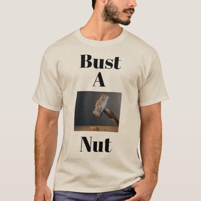 Bust-A-Nut-T - Shirt (Vorderseite)