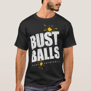 Bust Balls Paintball T-Shirt