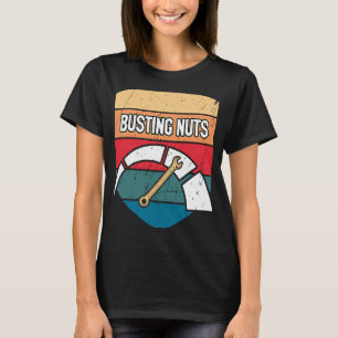 Busting Nüsse Auto Mechanische Auto Auto Reparatur T-Shirt
