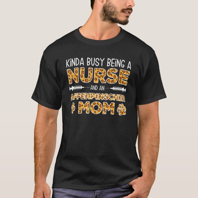 Busy Being Nurse Dog Mother - Ape Terrier Affenpin T-Shirt (Vorderseite)