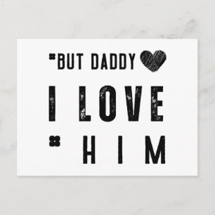 But Daddy I Love Him Feiertagspostkarte