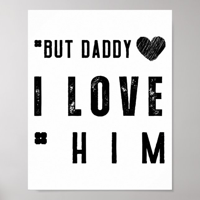 But Daddy I Love Him Poster (Vorne)