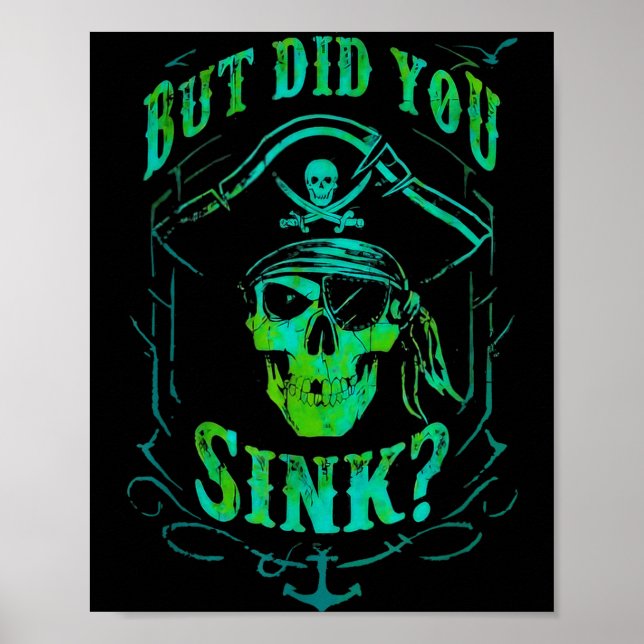 But Did We Sink Funny Rate Skull Nautical Tee  Poster (Vorne)