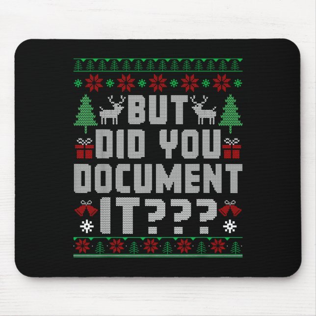 But Did You Doent It Funny Office Christmas Ugly S Mousepad (Vorne)