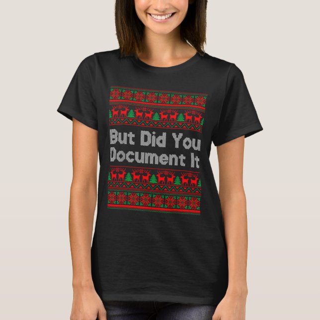 But Did You Doent It Funny Office Christmas Ugly S T-Shirt (Vorderseite)