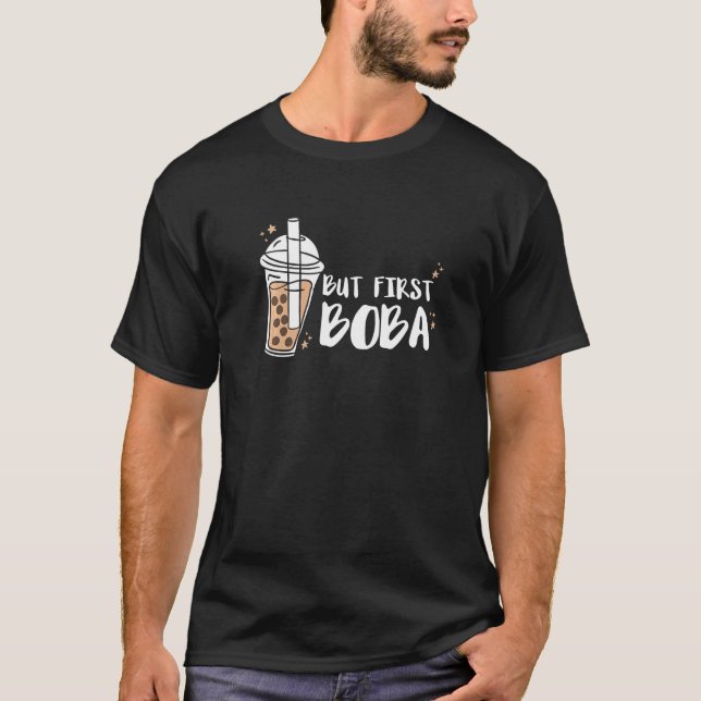 But First Boba Tea Bubble Tea T-Shirt (Vorderseite)