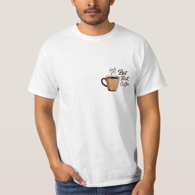 But first caffe T-Shirt (Vorderseite)