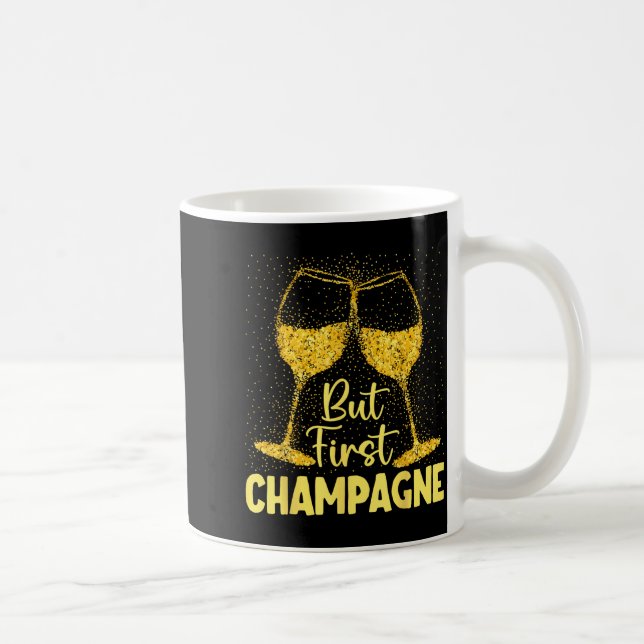 But First Champagne Funny New Year Holiday-season  Kaffeetasse (Rechts)