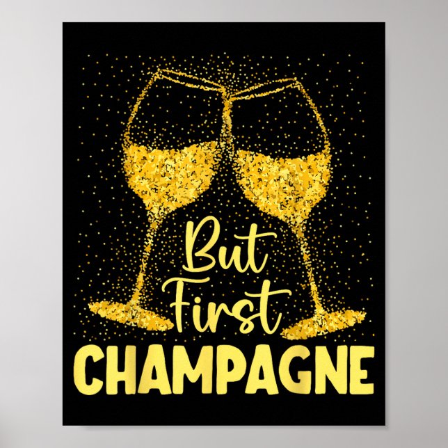 But First Champagne Funny New Year Holiday-season  Poster (Vorne)