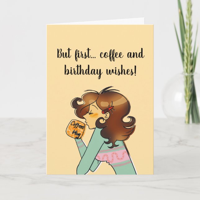 But First Coffee Birthday Card Karte (Vorderseite)