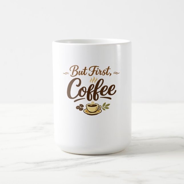 But First, Coffee – Cozy Typography Design Kaffeetasse (Mittel)