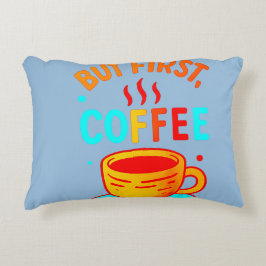 But First, Coffee Dekokissen