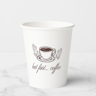 But first...coffee -funny coffee quote pappbecher