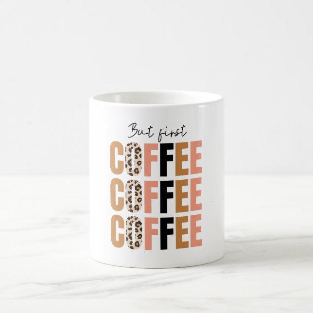 But First, Coffee Mug – Classic Morning Motivation Kaffeetasse (Mittel)