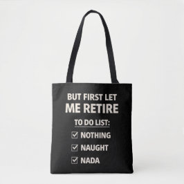But First Let Me Retire – Funny Checklist Typograp