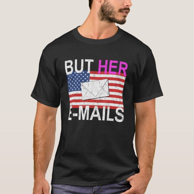 But Her Emails 2 T-Shirt (Vorderseite)