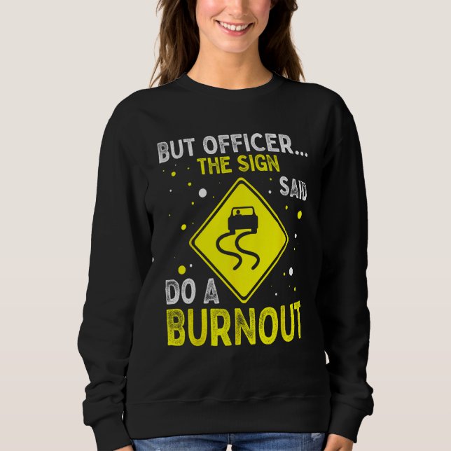 But Officer The Sign Said Hilarious Funny Father's Sweatshirt (Vorderseite)