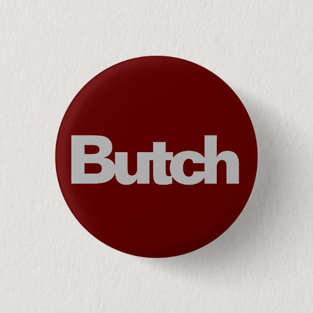 Butch Button (Vorderseite)