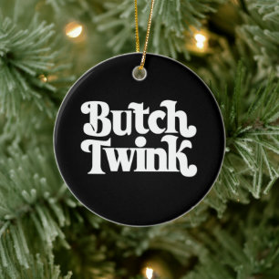 Butch Twink LGBTQ Stolzmonat Keramik Ornament